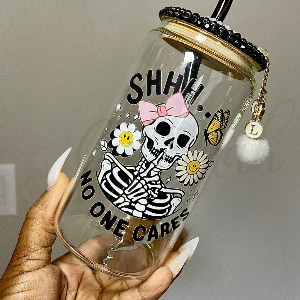 Shh No One Cares - RTS 16 OZ Glass Can
