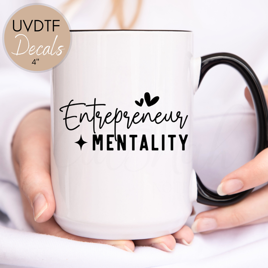 Entrepreneur Mentality Inspirational - UVDTF 4" Decal (CNQD04)