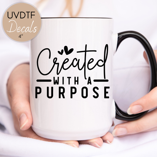 Created With Purpose Inspirational - UVDTF 4" Decal (CNQD06)