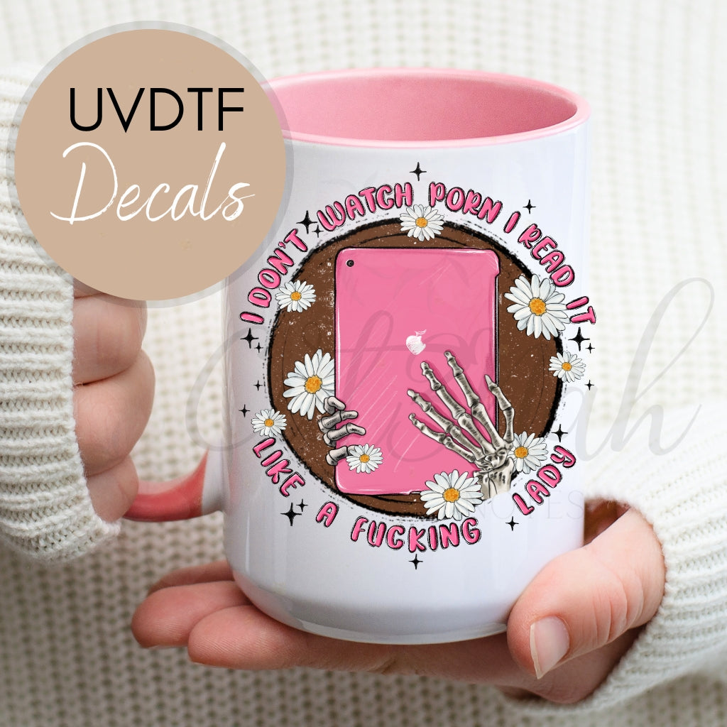 I Don't Watch Porn - Funny Sarcastic UVDTF Decal (CNDU20)