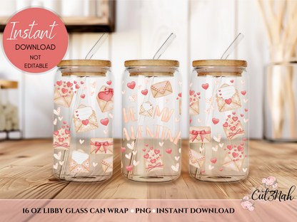 Be My Valentine - Valentine's Day Digital Download 16 OZ Libby Glass Can Wrap