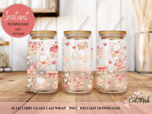 Be My Valentine - Valentine's Day Digital Download 16 OZ Libby Glass Can Wrap