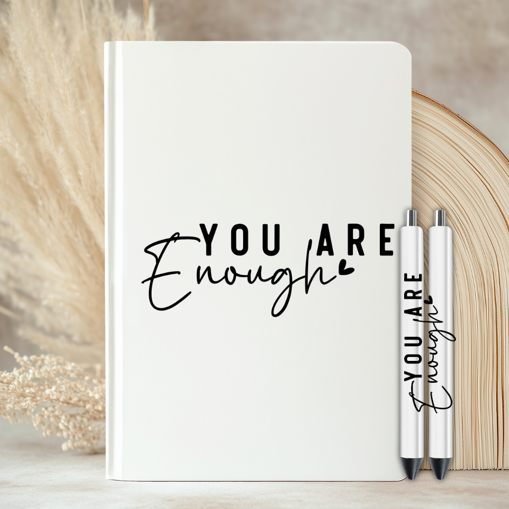 You Are Enough Quote - UVDTF Journal | Tumbler Decal (CNQJD07)