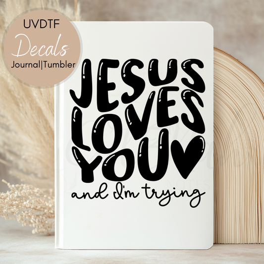 Jesus Loves You - Christian UVDTF Journal | Tumbler Decal (CNJD22)