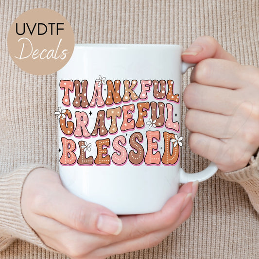 Thankful Grateful Blessed - Fall UVDTF Decal (CNDF37)