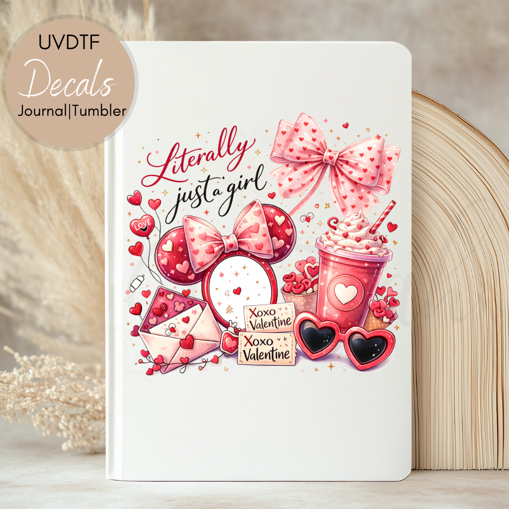 Literally Just A Girl - Valentine's Day UVDTF Journal | Tumbler Decal (CNJD23)