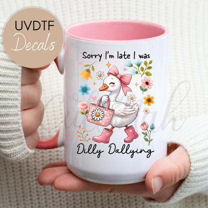 Sorry I'm Late Goose UVDTF - Mother's Day Decal (CNMD06)