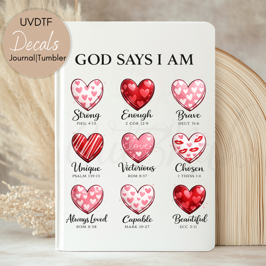 God Says I AM - Valentine Christian UVDTF Journal | Tumbler Decal (CNJD21)