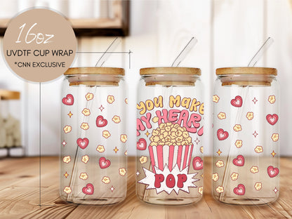 You Make My Heart Pop Valentine's Day 16 oz - Valentine's Day UVDTF Cup Wrap (CVDAY4) (Copy)