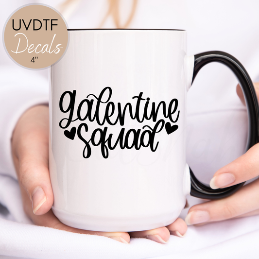 Galentine Squad Galentine's Day Quote - UVDTF 4" Decal (CNQD09)