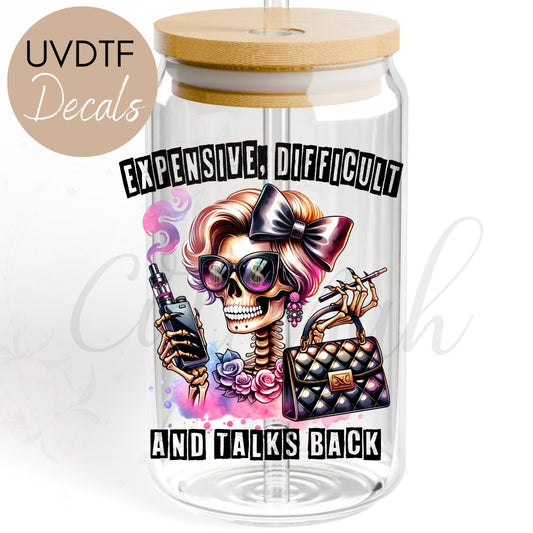 Expensive Difficult - Funny Sarcastic UVDTF Decal (CNDU10)