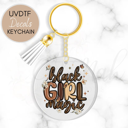 Black Girl Magic Affirmation Inspirational UVDTF Keychain Decal (CNKDAI4)