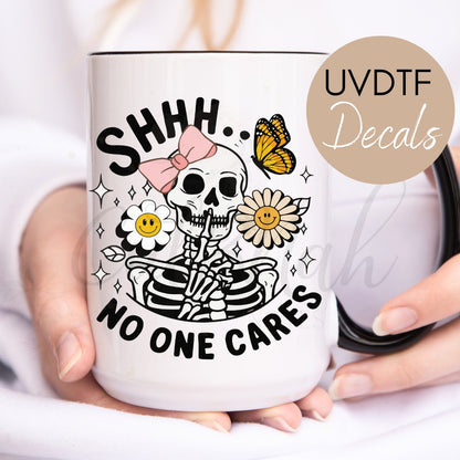 No One Cares Skeleton - Funny Sarcastic UVDTF Decal (CNDU43)