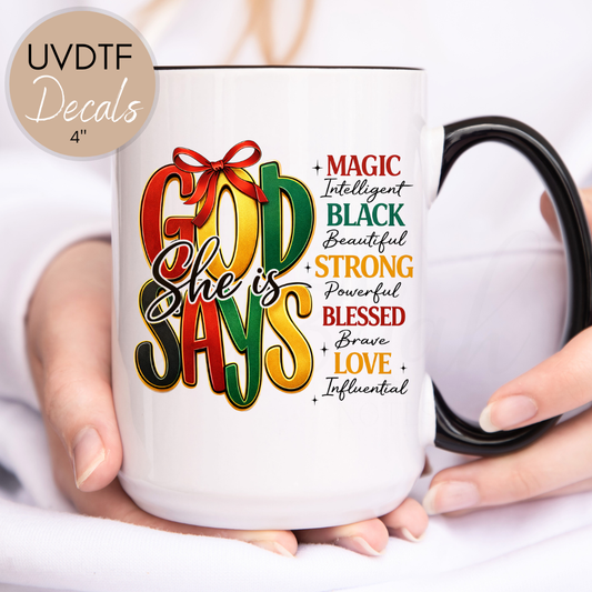 God Says She Is - Christian UVDTF 4" Decal (CN4D03)