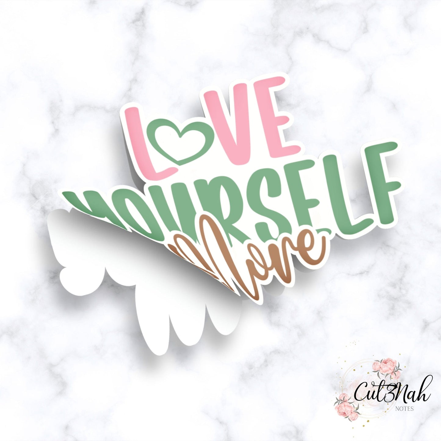 Cut3Nah Notes Sticker | Magnet LOVE YOURSELF MORE Die Cut Sticker | Magnet