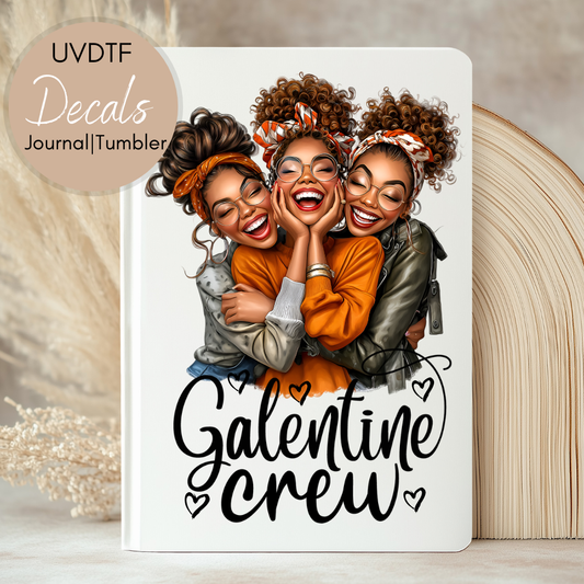 Galentine Crew - UVDTF Journal | Tumbler Decal (CNJD08)